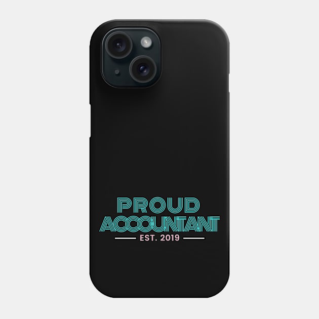 Proud Accountant est 2019 Phone Case by Merch4Days