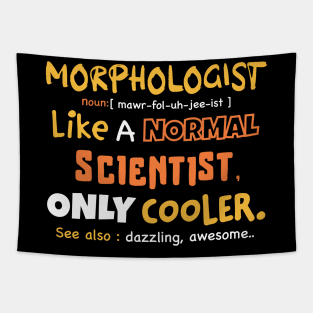 Morphologist definition / Morphology student gift Tapestry