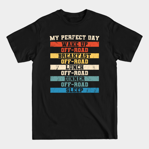 Disover Off-road My Perfect Day Vintage for 4x4 Muddy Offroad Fan - 4x4 - T-Shirt