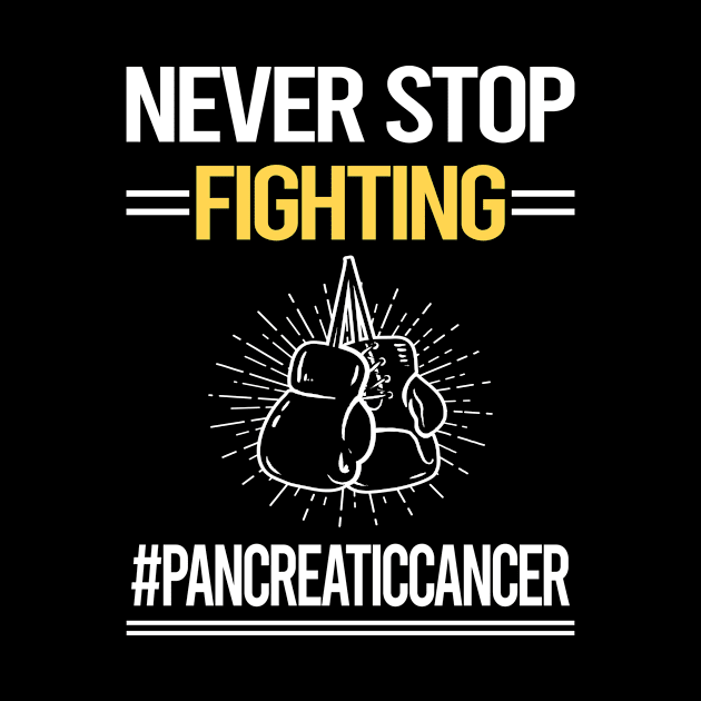 Never Stop Fighting Pancreatic Cancer by lainetexterbxe49