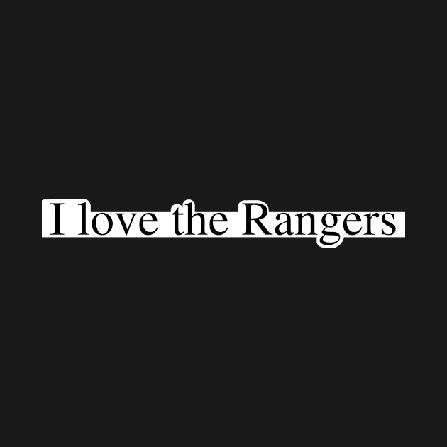 I love the Rangers by delborg