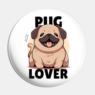 Pug Lover! For Pug Lovers Pin