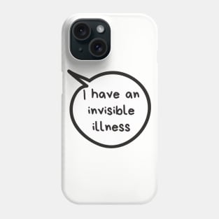 Invisible Illness Phone Case