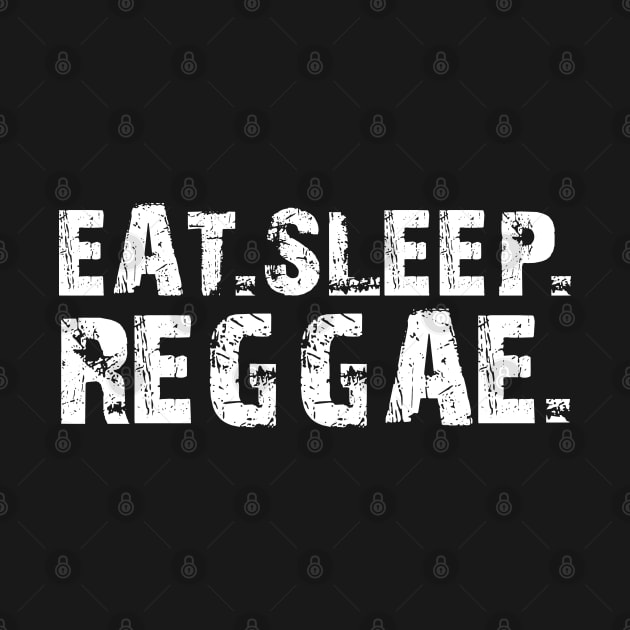 Reggae - Eat Sleep Reggae by KC Happy Shop