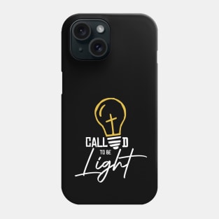 Called to be Light Phone Case