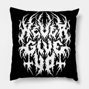 Never Give Up - Grunge Aesthetic - 90s Black Metal Pillow