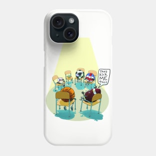 Football Says They Kicked Me Too Phone Case