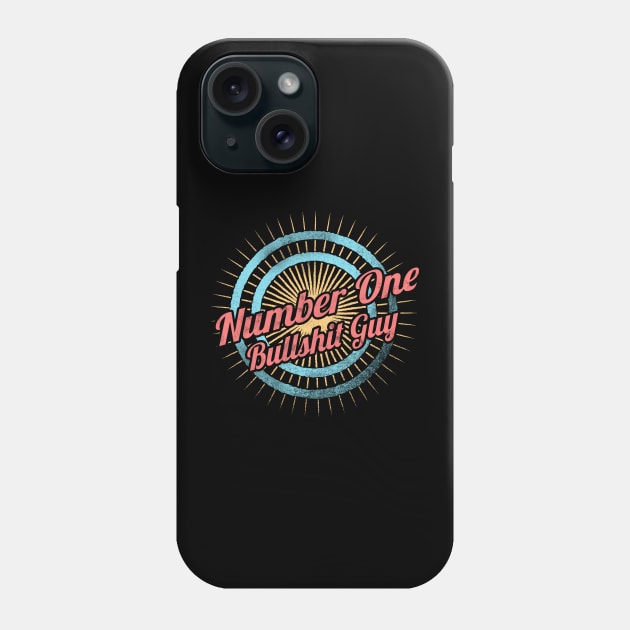 Number One Bullshit Guy meme Phone Case by karutees