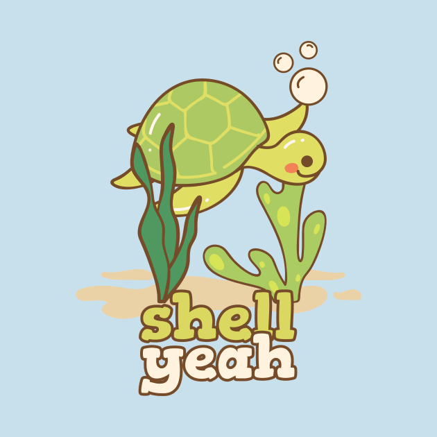 Shell Yeah Funny Pun Turtle by Print Horizon