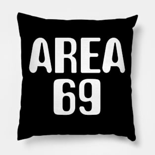 Area 69 Pillow