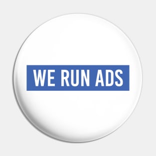 We Run Ads - Mark Zuckerberg Pin