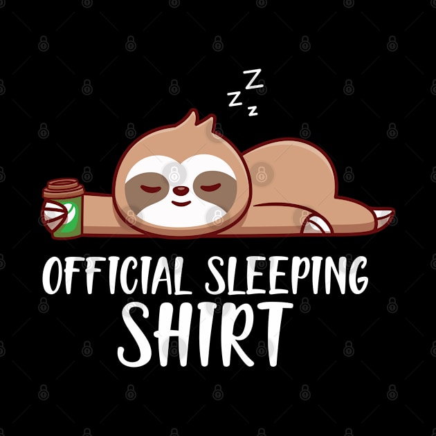 Sloth - Officially Sleeping Shirt w by KC Happy Shop
