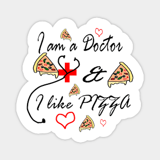 Doctor loves pizza Magnet