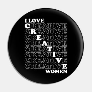 I Love Creative Women Pin