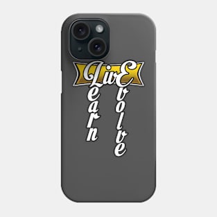 Live. Learn. Evolve Phone Case