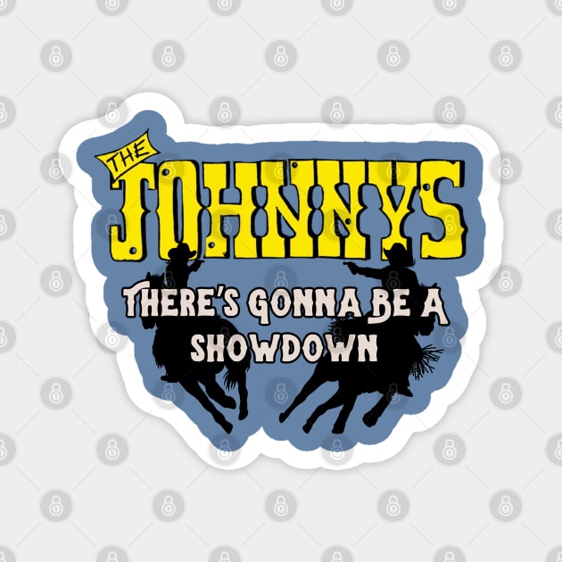 The Johnnys Showdown Magnet by Timeless Chaos