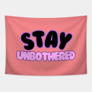 Stay Unbothered Tapestry