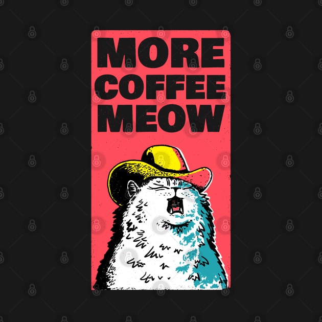 More Coffee Meow by Coffee Hotline