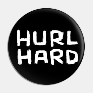 Hurl Hard, Irish Sports, Hurler, Hurling Pin