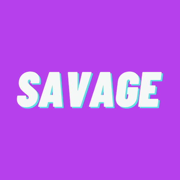 Savage by thedesignleague