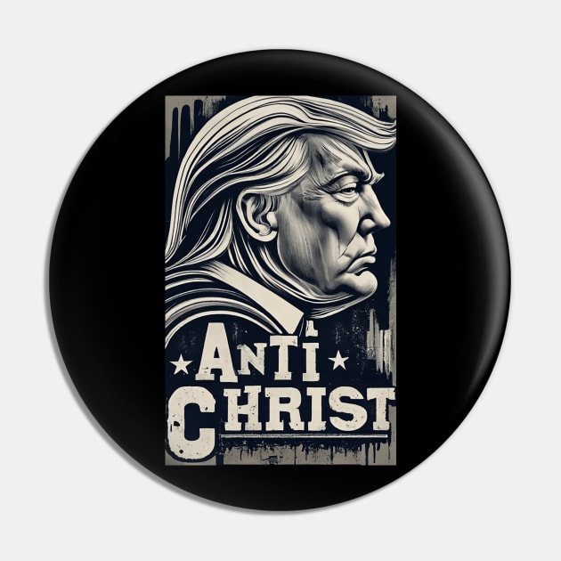 Trump Anti Christ Pin by Dysfunctional Tee Shop