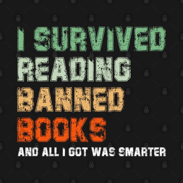 I Survived Reading Banned Books Book Lover Read banned books by deafcrafts