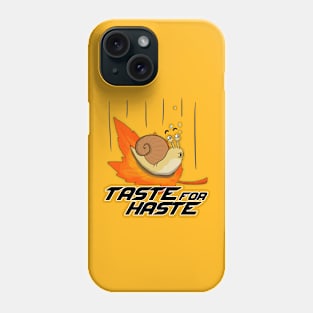 Taste for Haste - Speed Snail Phone Case