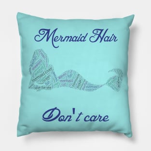 cute funny mermaid hair don't care Pillow