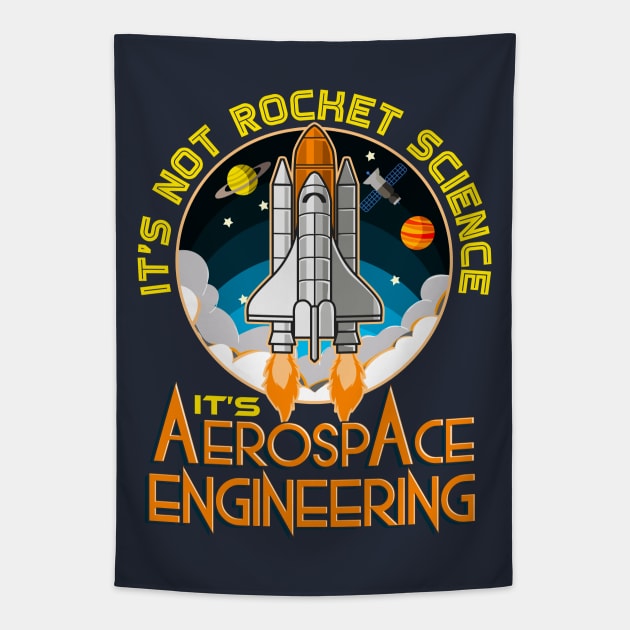 Its Not Rocket Science Its Aerospace Engineering Tapestry by E