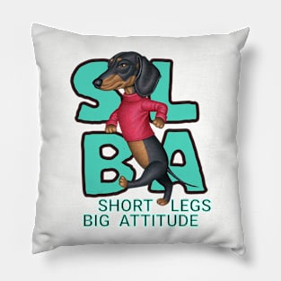 Short Legs Big Attitude Pillow