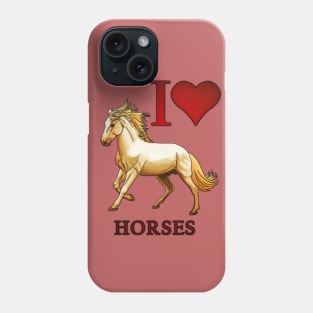 I Love Horses Phone Case