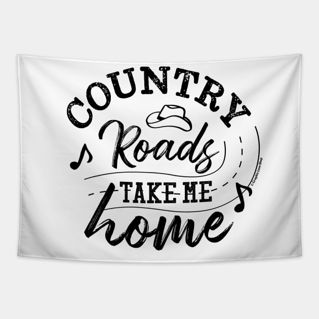 Country Roads Take me Home - © Graphic Love Shop Tapestry by GraphicLoveShop