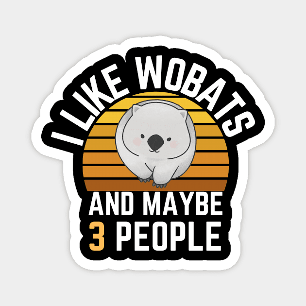 I like Wombats and maybe 3 people: Sunset Retro Vintage Magnet by GoodWills