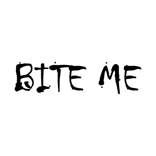 Bite Me | Vampire Quote | Goth | Gothic | Emo by GeeksUnite!