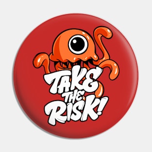 Take The Risk Pin