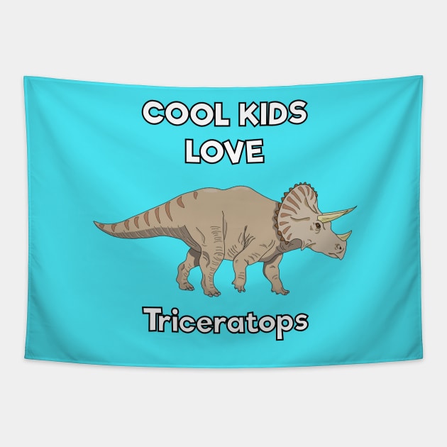 Cool kids love triceratops Tapestry by DigitalCleo