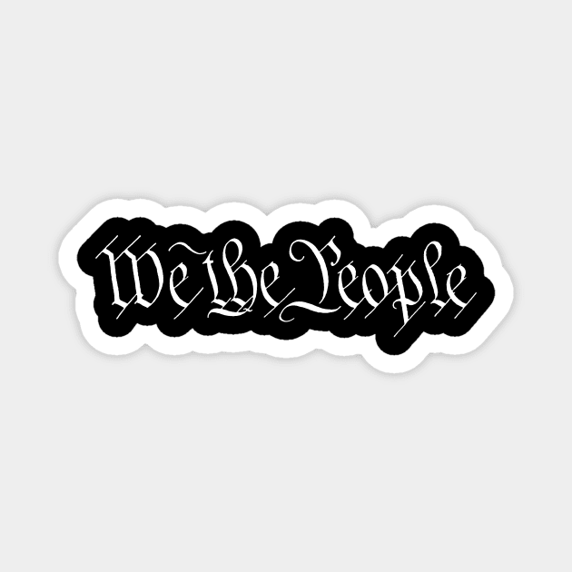 We The People Magnet by NeilGlover