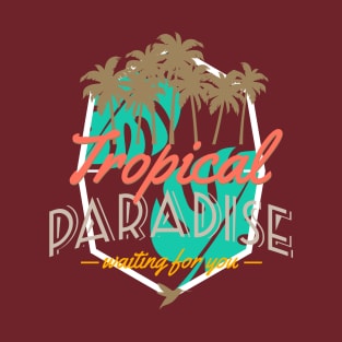 Tropical paradise waiting for you T-Shirt