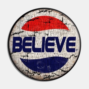 Believe or Pepsi Pin