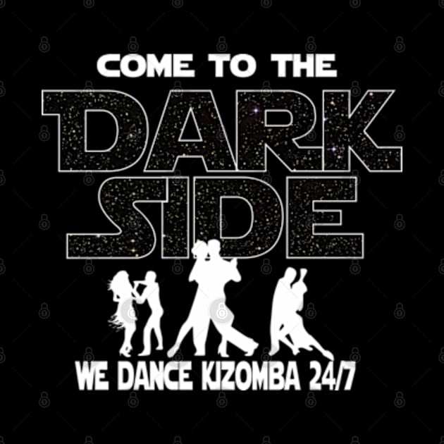 Kizomba Dancer T-shirt - Come To The Dark Side by FatMosquito