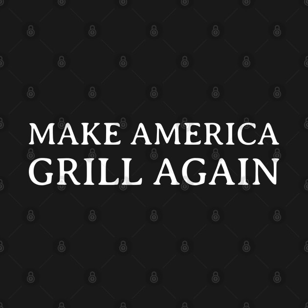 Make america grill again funny gift by inspiringtee