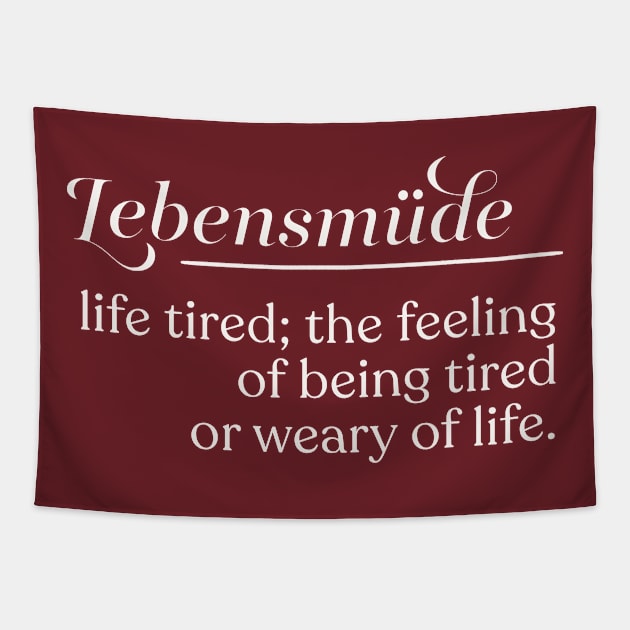 Lebensmüde // Life Tired Tapestry by DankFutura