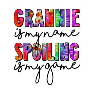 Tie Dye Grannie Is My Name Spoiling Is My Game Mothers Day T-Shirt