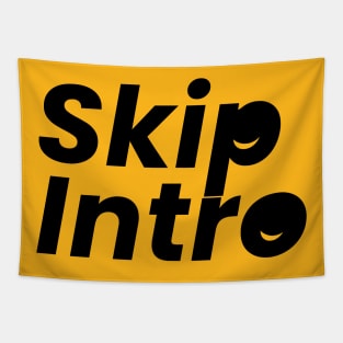 Skip Intro Tapestry