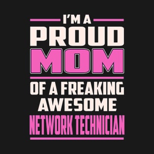 Proud MOM Network Technician T-Shirt