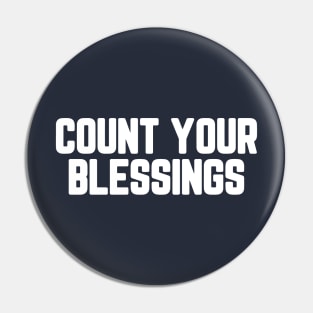 Count Your Blessings #1 Pin