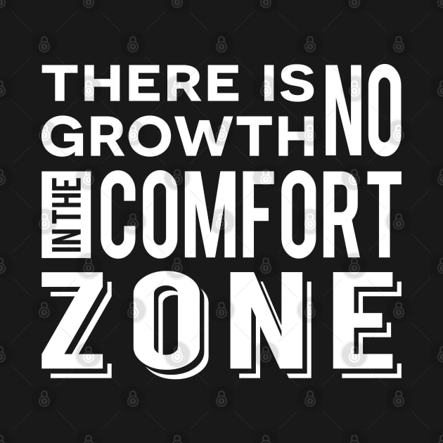 There is no growth in the comfort zone by Town Square Shop