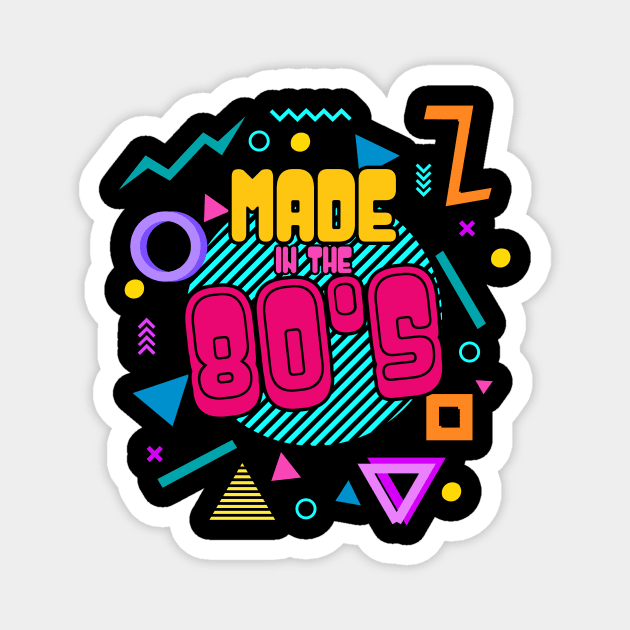 Made In The Eighties Magnet by shirtsyoulike