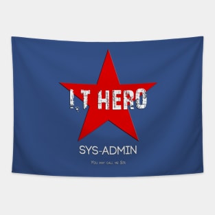 I.T HERO - SYSADMIN.. Tapestry