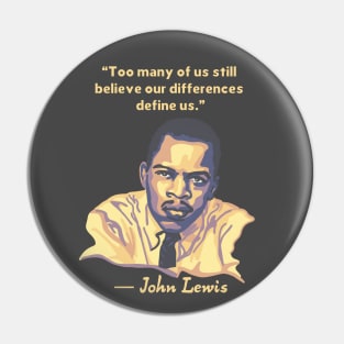 John Lewis Portrait and Quote Pin